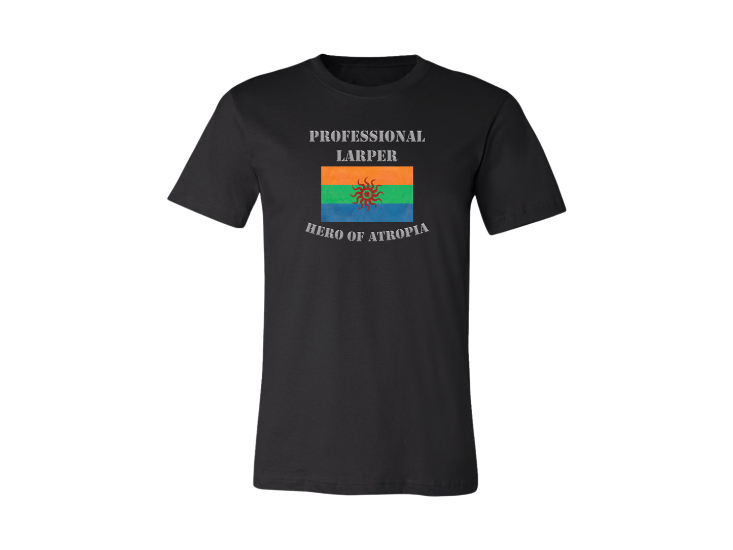 Professional LARPer Hero of Atropia T-Shirt & Hoodie | Atropia Collection