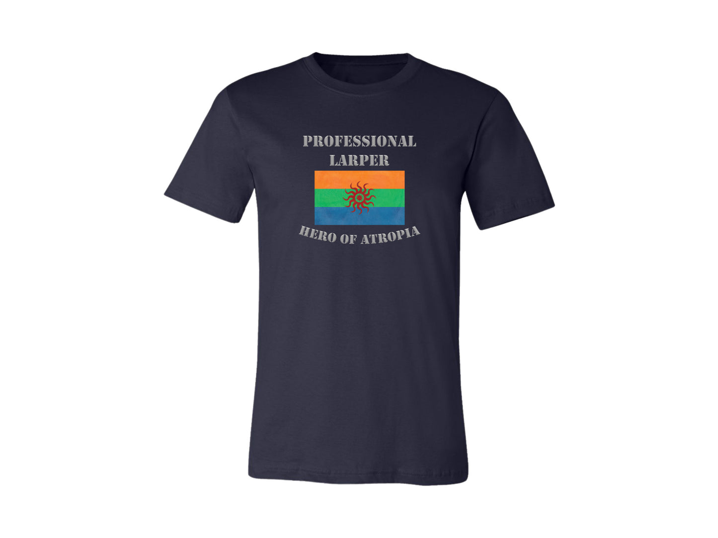 Professional LARPer Hero of Atropia T-Shirt & Hoodie | Atropia Collection