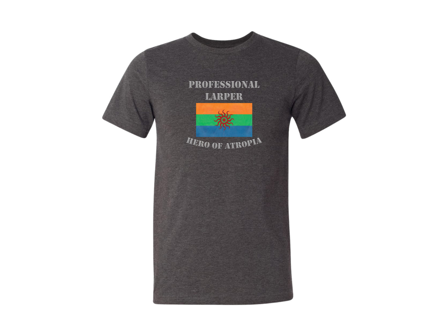 Professional LARPer Hero of Atropia T-Shirt & Hoodie | Atropia Collection