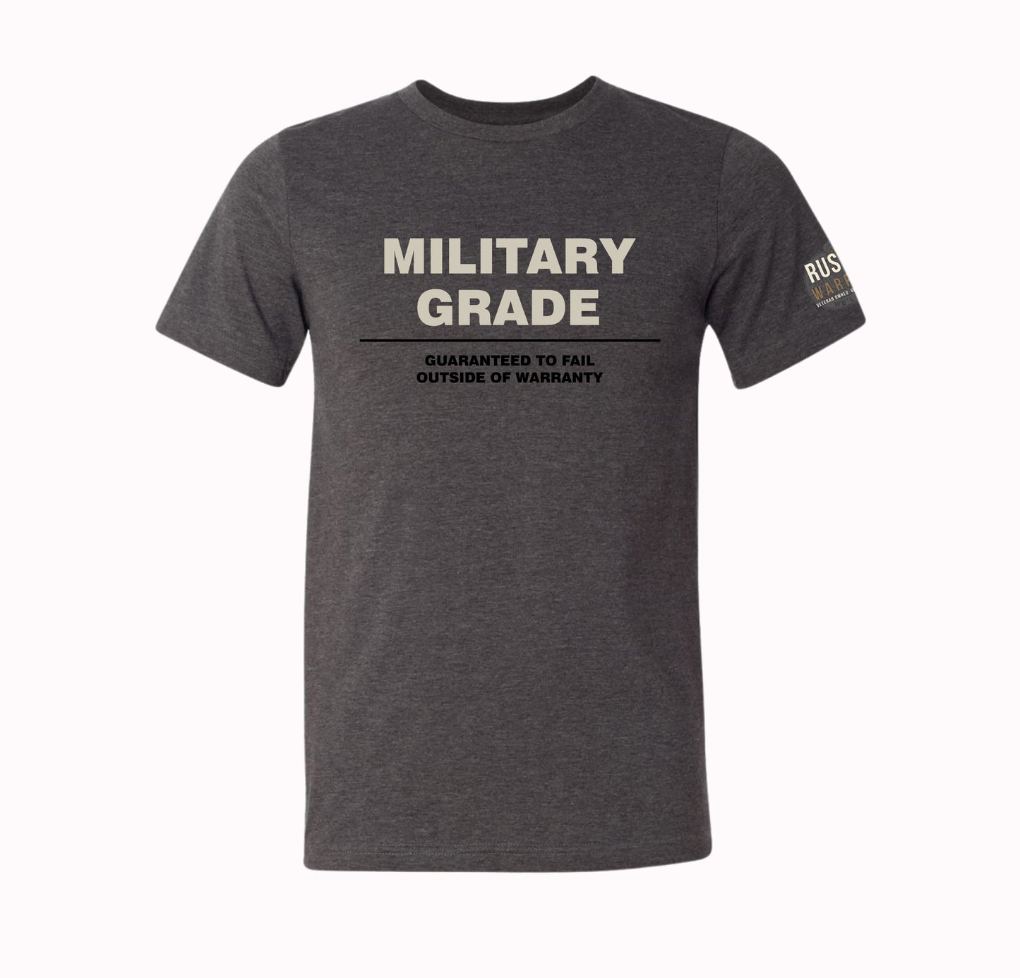 Military Grade Guaranteed to Fail Outside of Warranty T-Shirt & Hoodie | Veteran Humor