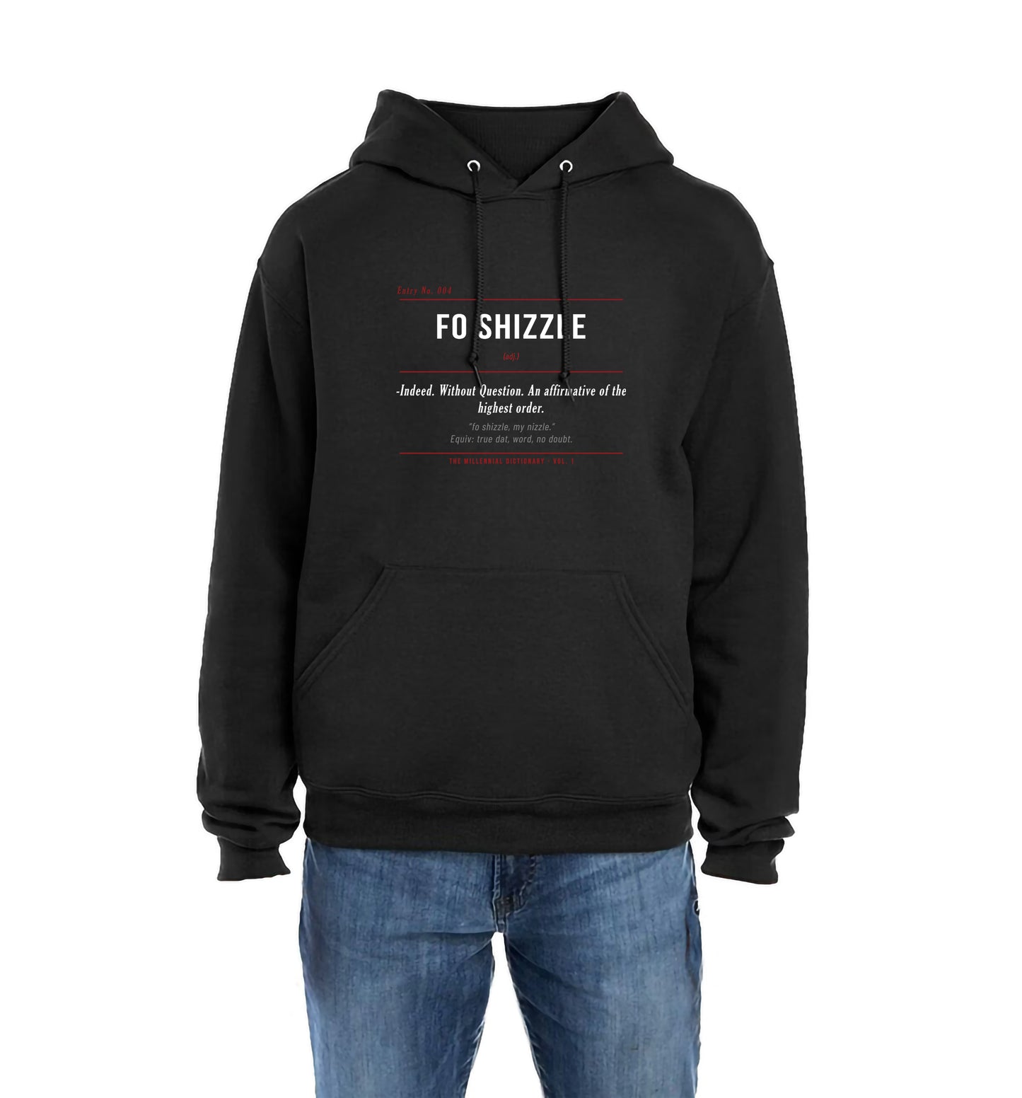 Fo Shizzle Shirt & Hoodie | Millennial Dictionary Vol. 1