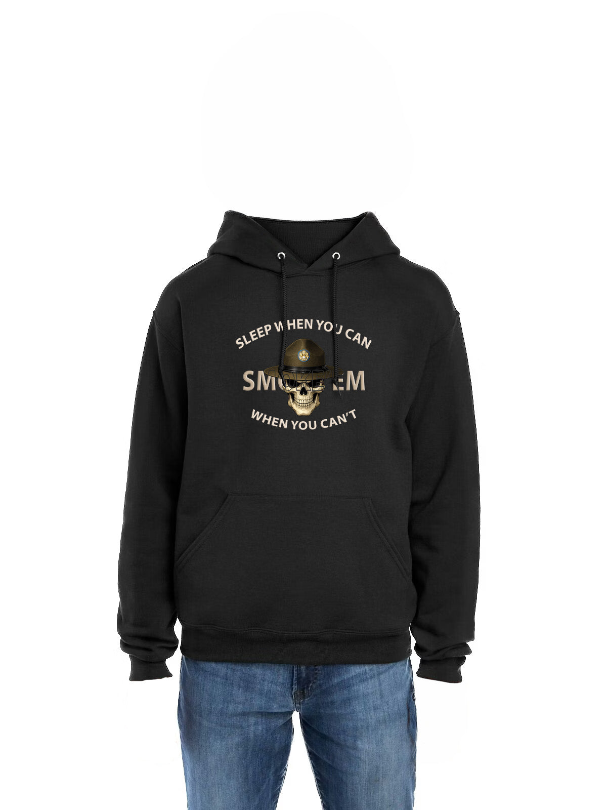 Drill Sergeant Smoke 'Em T-Shirt & Hoodie | Sleep When You Can Smoke 'em When You Can't