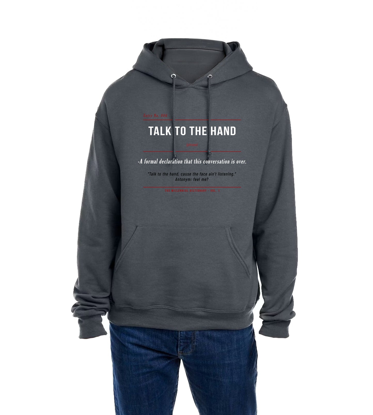 Talk to the Hand Shirt & Hoodie | Millennial Dictionary Vol. 1