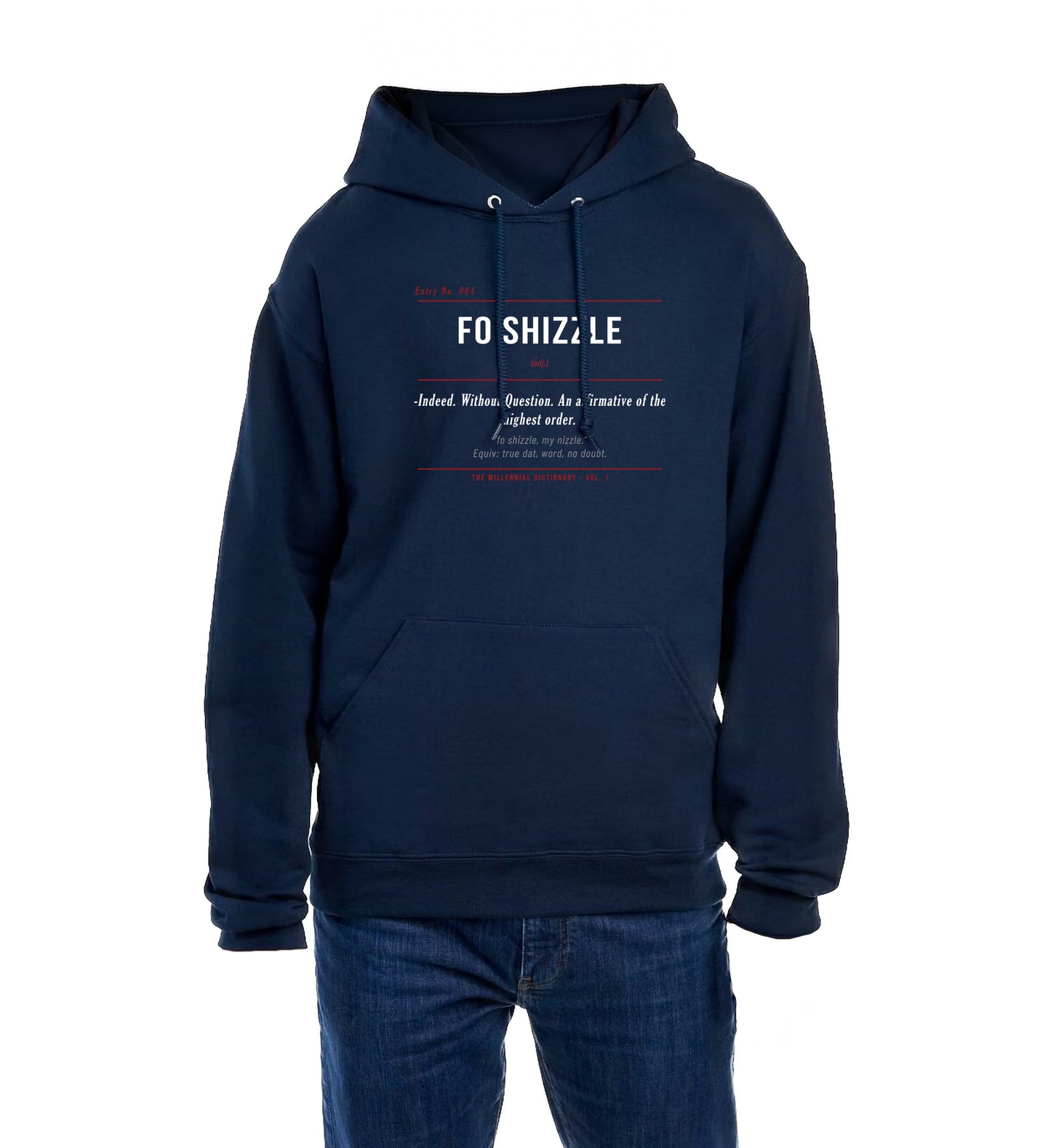 Fo Shizzle Shirt & Hoodie | Millennial Dictionary Vol. 1
