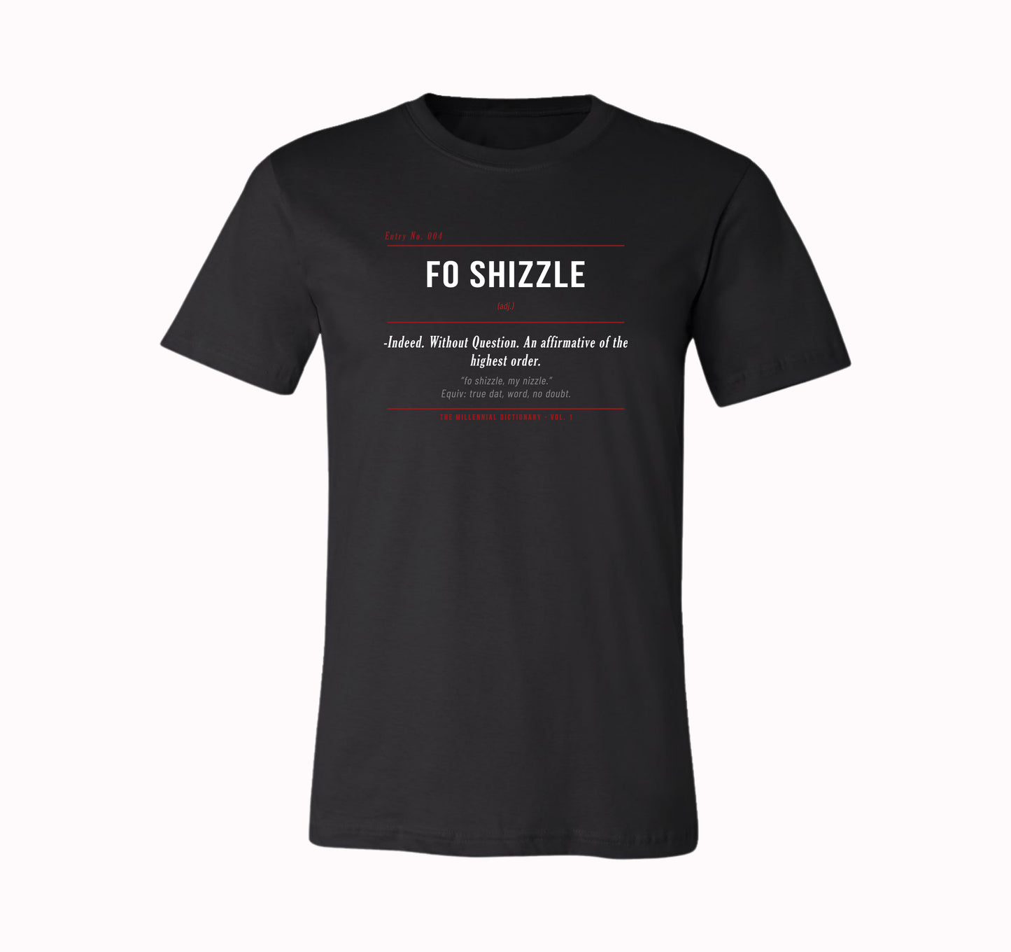Fo Shizzle Shirt & Hoodie | Millennial Dictionary Vol. 1