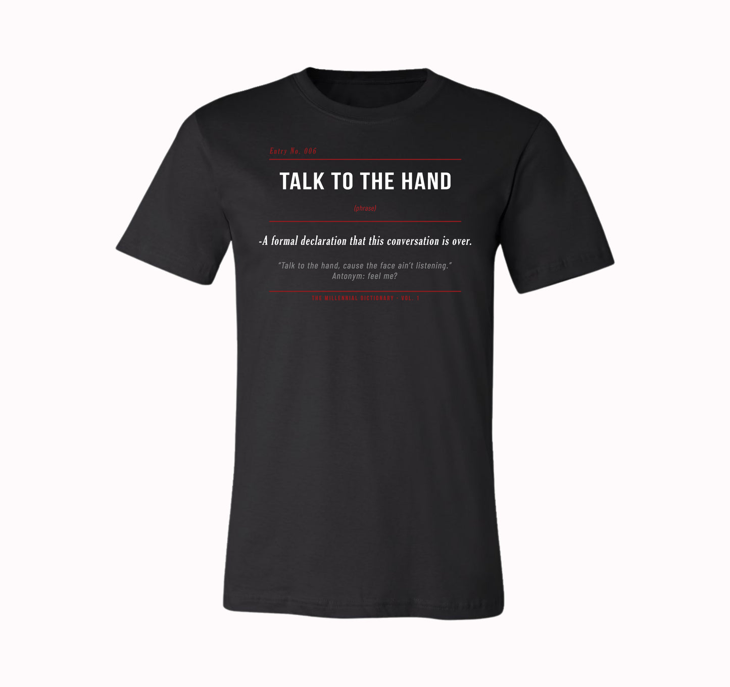Talk to the Hand Shirt & Hoodie | Millennial Dictionary Vol. 1
