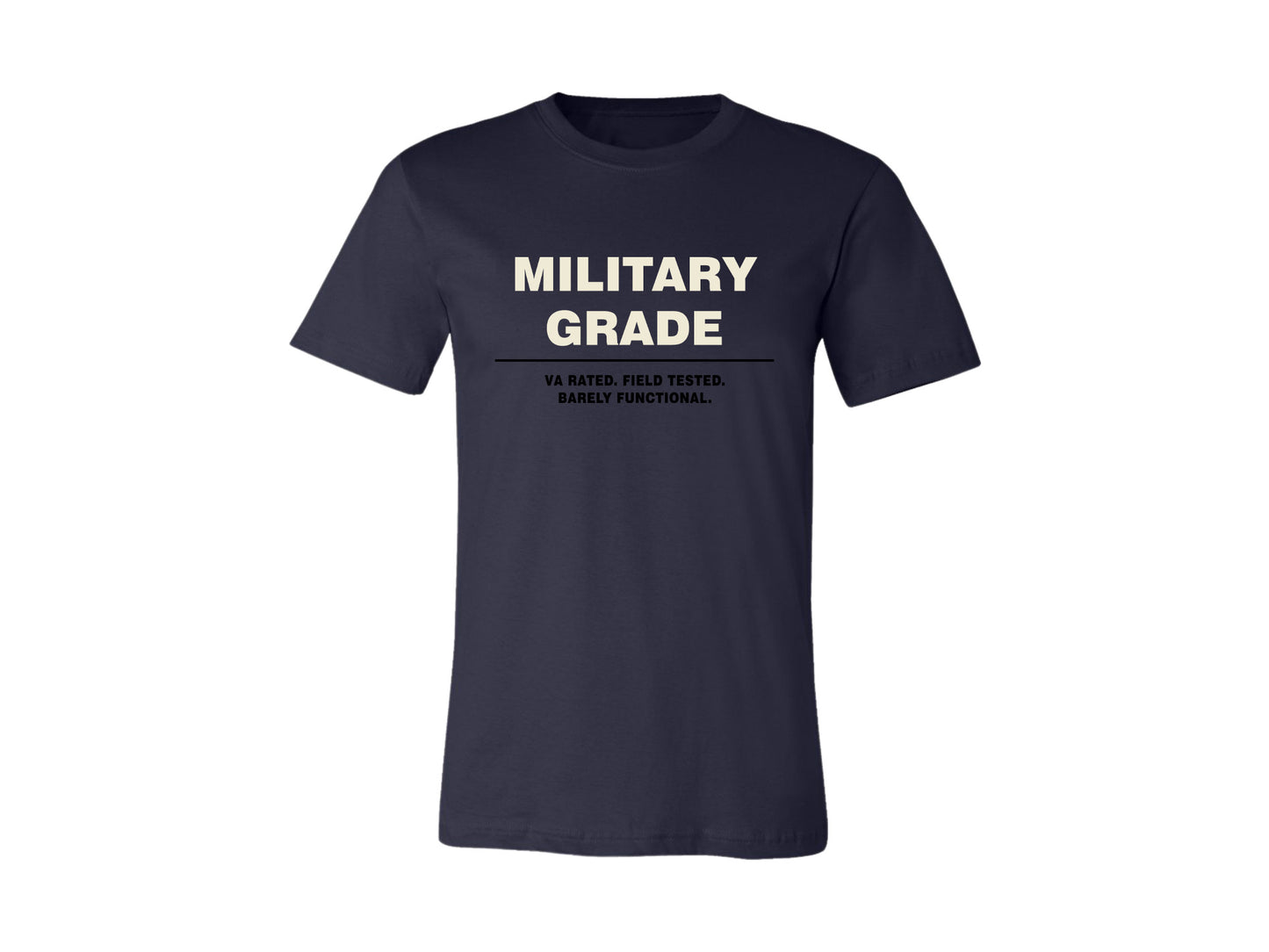 Military Grade VA Rated Field Tested Barely Functional T-Shirt & Hoodie | Veteran Humor