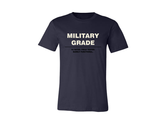 Military Grade VA Rated Field Tested Barely Functional T-Shirt & Hoodie | Veteran Humor
