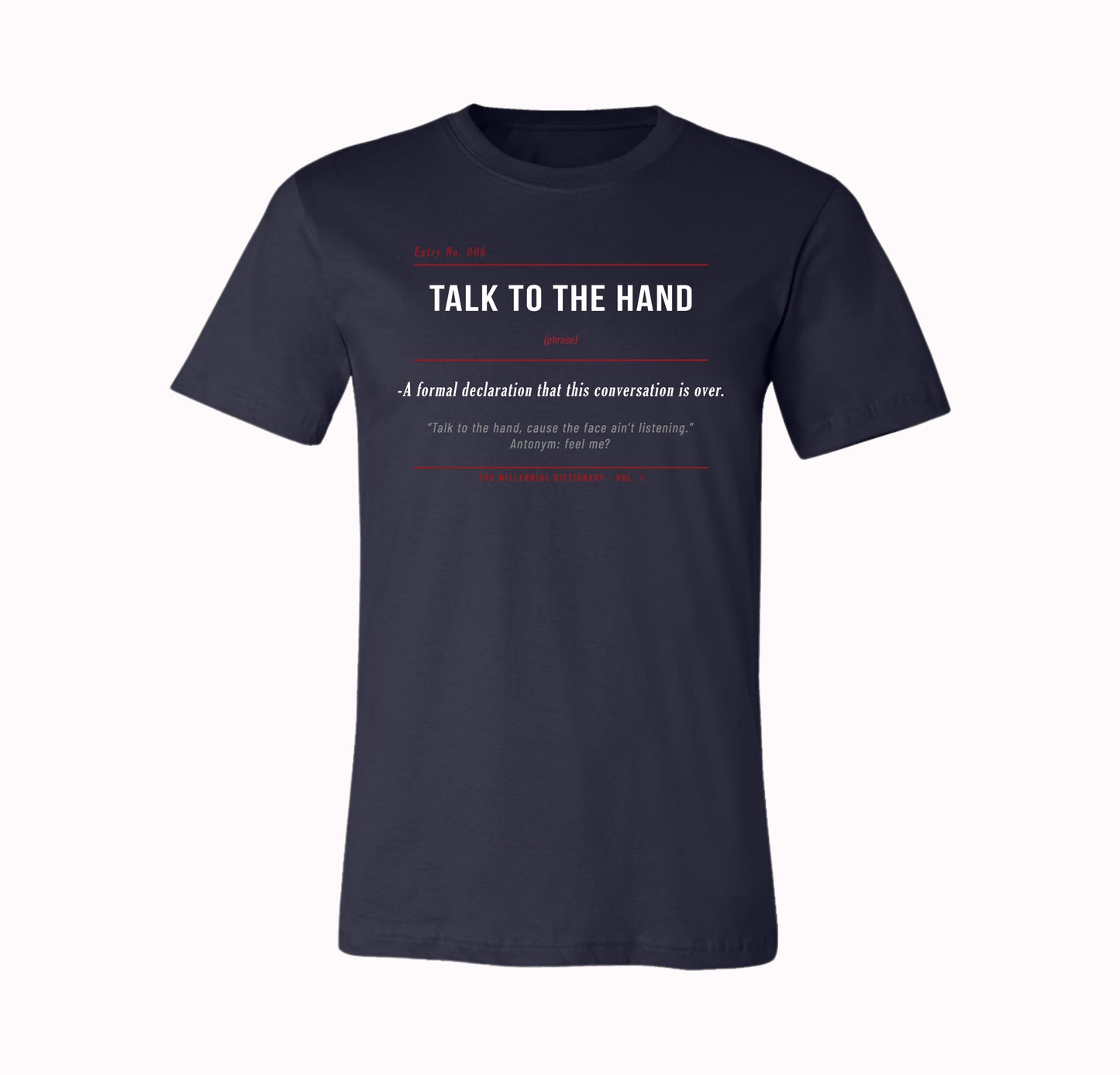 Talk to the Hand Shirt & Hoodie | Millennial Dictionary Vol. 1