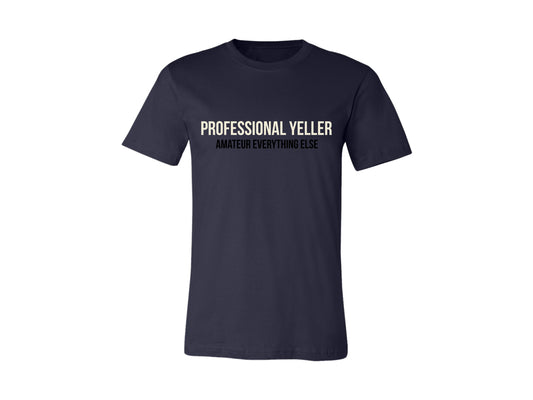 Drill Sergeant Professional Yeller T-Shirt & Hoodie | Amateur Everything Else