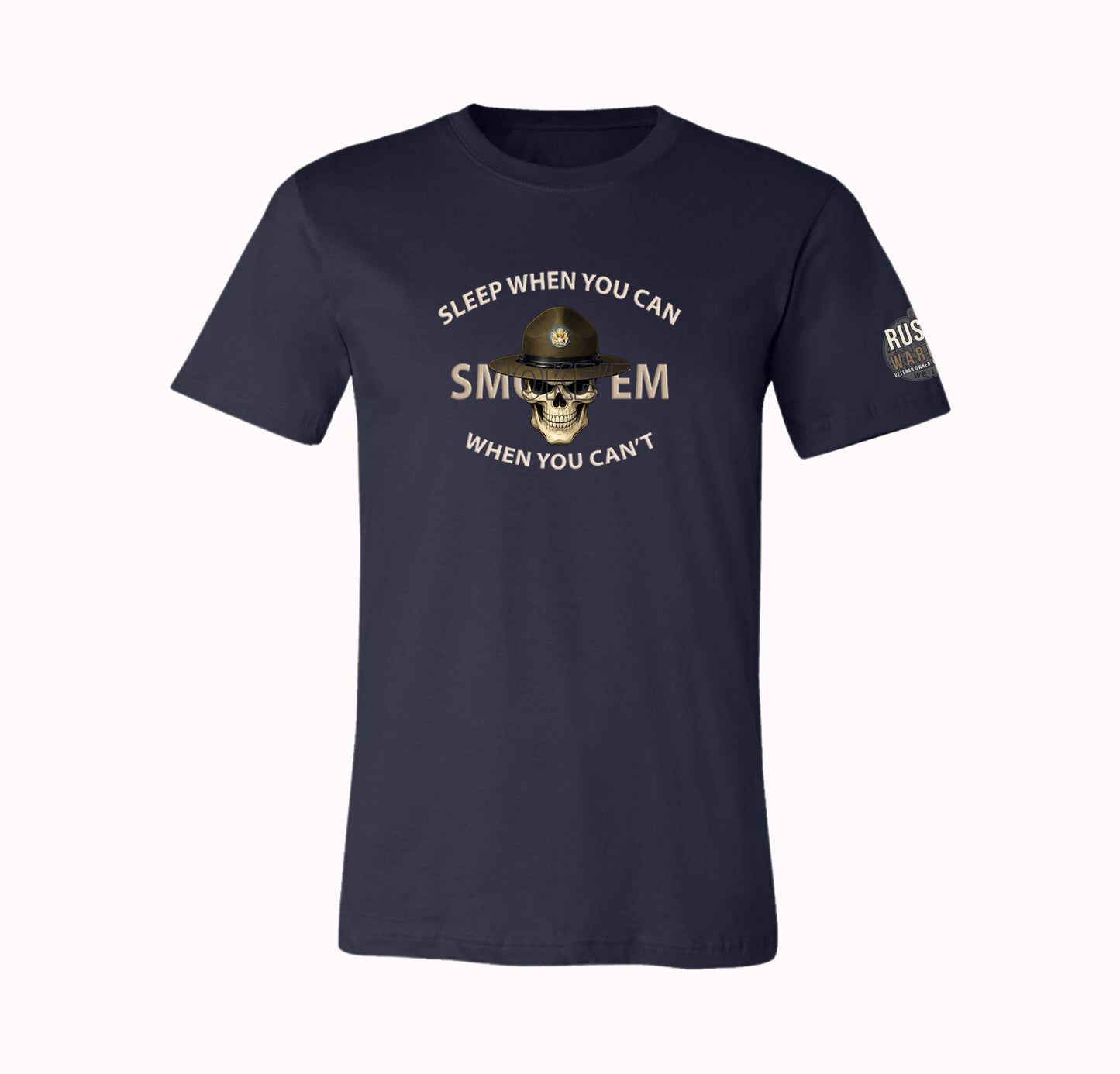 Drill Sergeant Smoke 'Em T-Shirt & Hoodie | Sleep When You Can Smoke 'em When You Can't