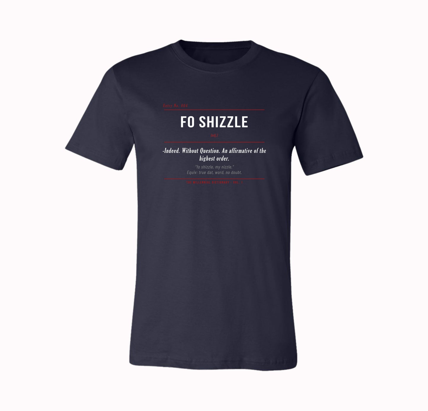 Fo Shizzle Shirt & Hoodie | Millennial Dictionary Vol. 1