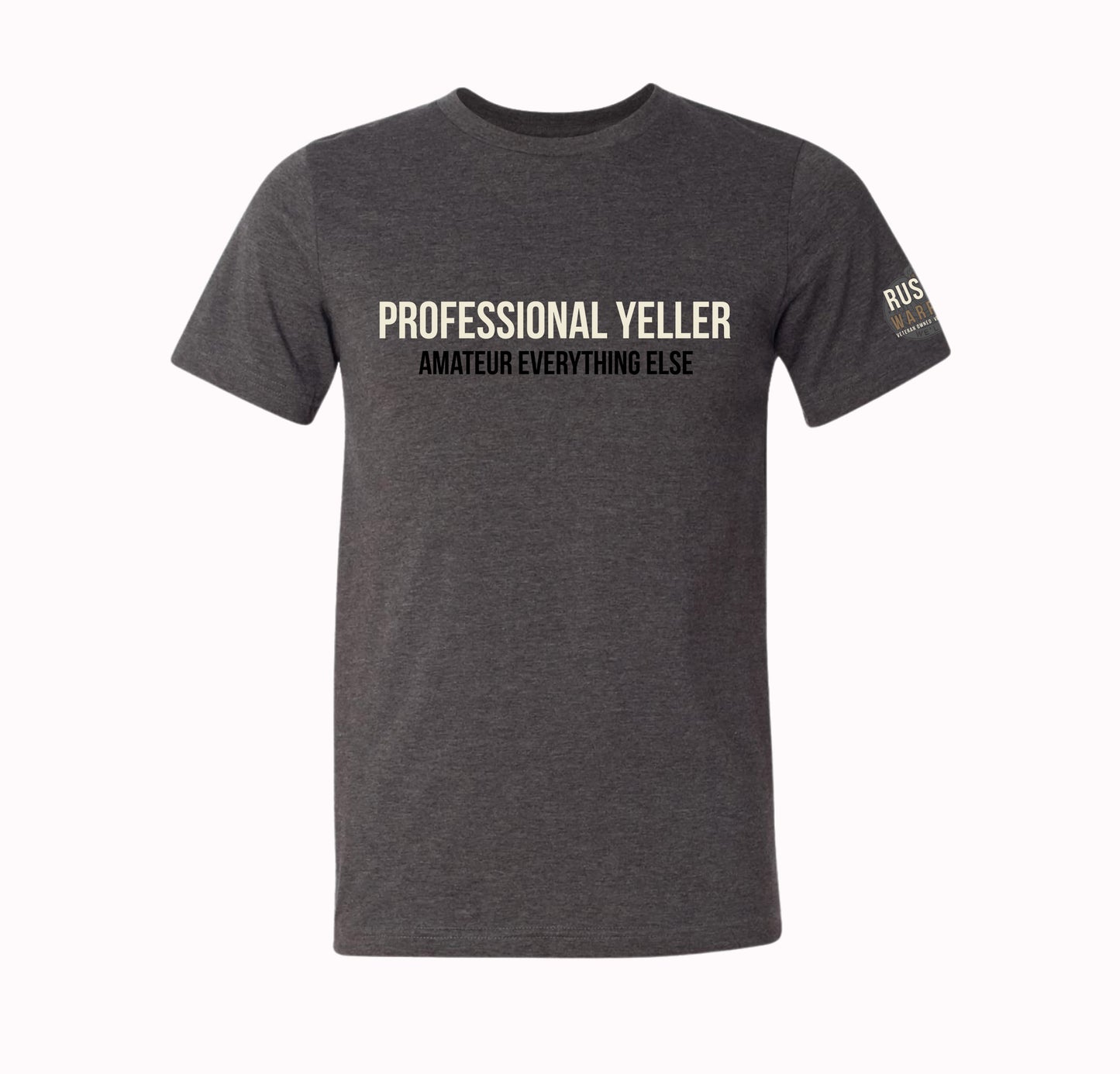 Drill Sergeant Professional Yeller T-Shirt & Hoodie | Amateur Everything Else